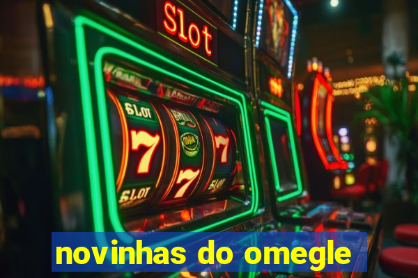 novinhas do omegle